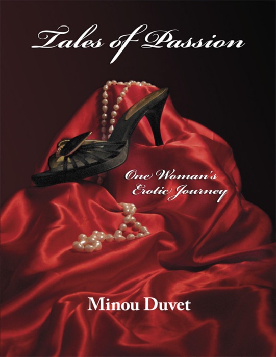 Tales of Passion: One Woman’s Erotic Journey