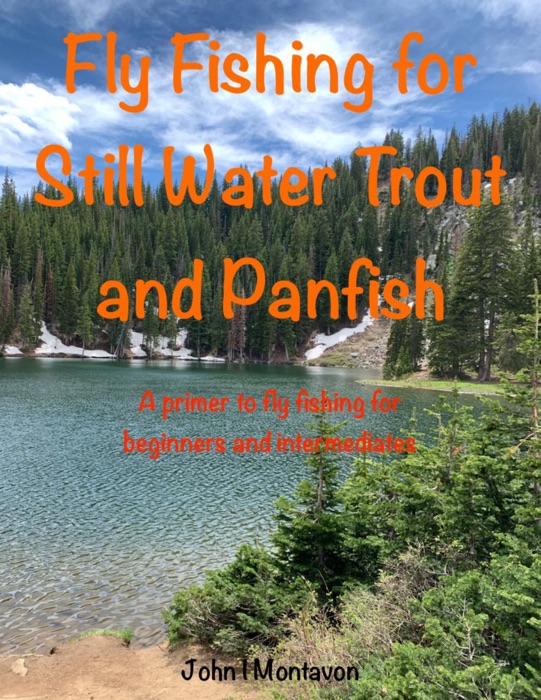 fly fishing for still water trout and panfish