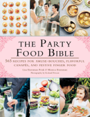 The Party Food Bible - Lisa Eisenman Frisk, Monica Eisenman & Roland Persson