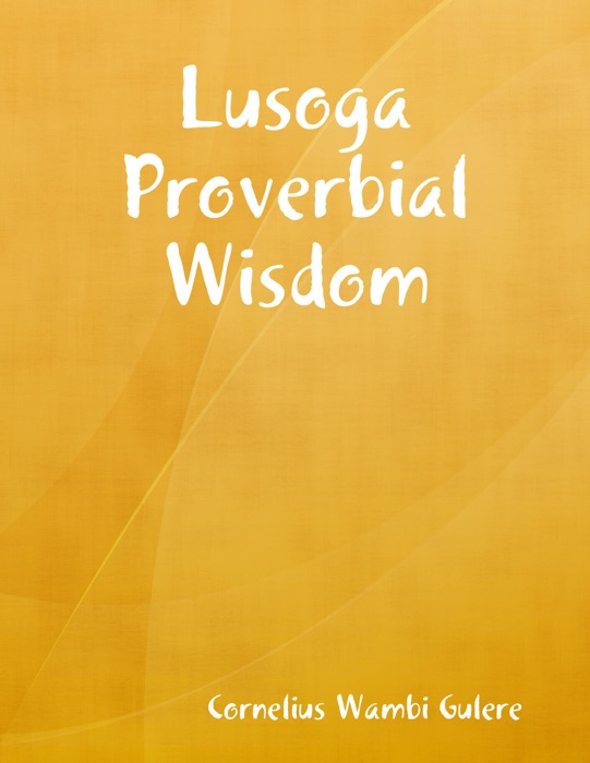 Lusoga Proverbial Wisdom