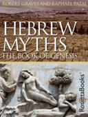 Hebrew Myths - Robert Graves & Raphael Patai