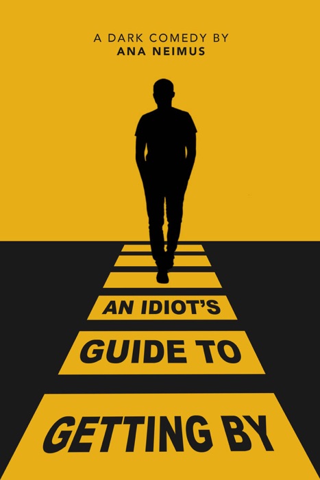 An Idiot's Guide to Getting By