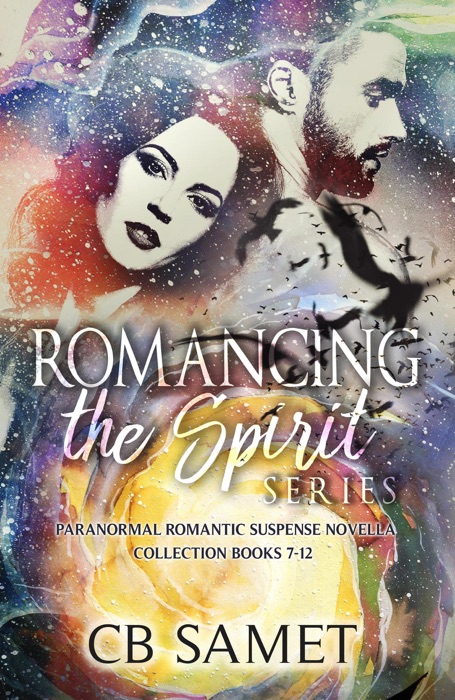 Romancing the Spirit Series (Paranormal Romantic Suspense Novella Collection, Books 7-12)