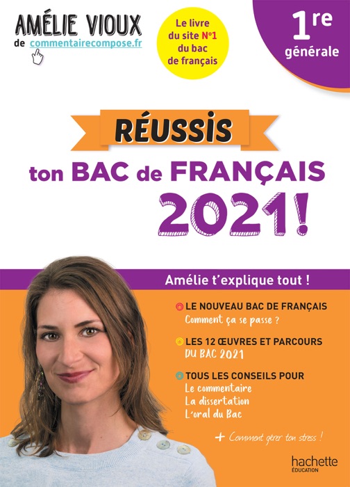 Amélie Vioux - Réussis ton bac de français 2021 - Français 1re