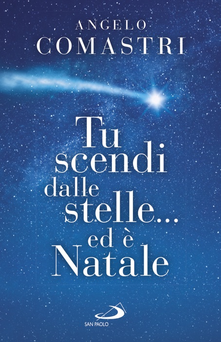 Tu scendi dalle stelle... ed è Natale