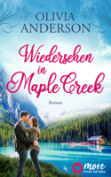 Olivia Anderson - Wiedersehen in Maple Creek artwork