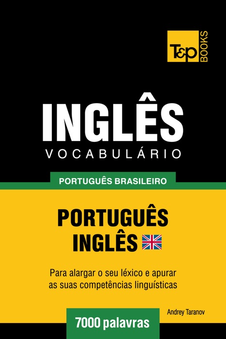 Vocabulário Português Brasileiro-Inglês Britânico: 7000 Palavras