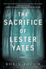 Robin Yocum - The Sacrifice of Lester Yates artwork