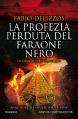 La profezia perduta del faraone nero - Fabio Delizzos