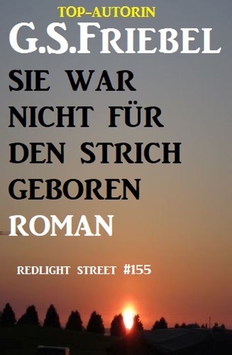 Redlight Street #155: Sie war nicht für den Strich geboren