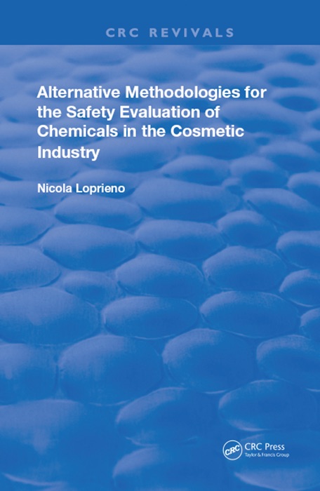 Alternative Methodologies for the Safety Evaluation of Chemicals in the Cosmetic Industry