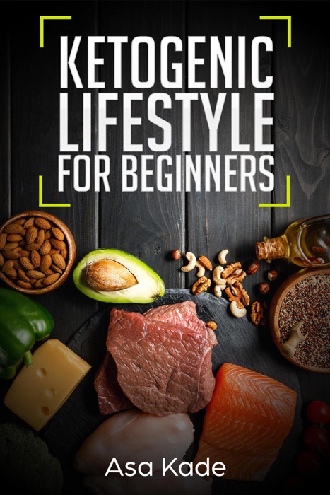 Ketogenic Lifestyle For Beginners