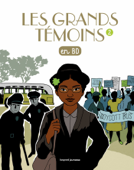 Les Grands Temoins en BD , Tome 02 - Benoit Marchon, Lucas Méthé, Agnès Maupré, Louis Alloing, Olivier Schwartz, Jazzi, Aline Combescot, Erwann Surcouf, Christian Cailleaux, Anne Bideault, Valérie Armand, Jade Malaussène, Virginie Roussel, Sandrine Martin, Gwénaëlle Boulet, BENEDICTE JEANCOURT-GALIGNANI, Carole Xénard, Marie Dumi, Gregory Mardon, Marc Malès & Nicolas Gallet