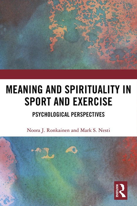 Meaning and Spirituality in Sport and Exercise