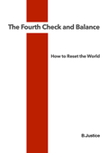The Fourth Check and Balance - B. Justice