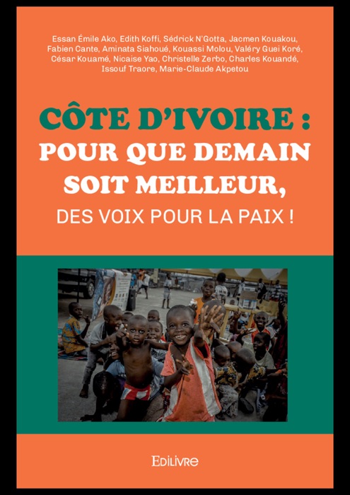 Côte d'Ivoire : Pour que demain soit meilleur, des voix pour la paix !