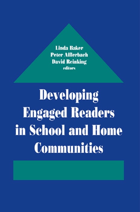 Developing Engaged Readers in School and Home Communities