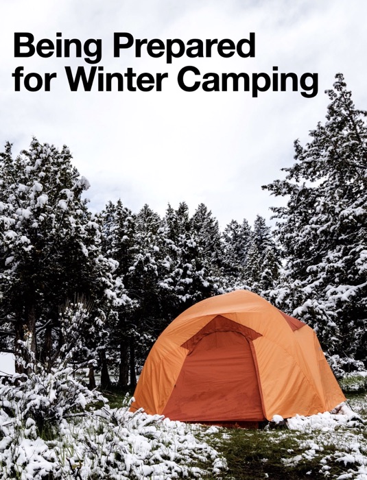 Being Prepared for Winter Camping