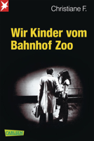 Horst Rieck, Christiane F. & Kai Hermann - Wir Kinder vom Bahnhof Zoo artwork