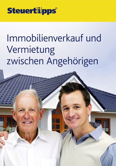 Immobilienverkauf und Vermietung zwischen Angehörigen