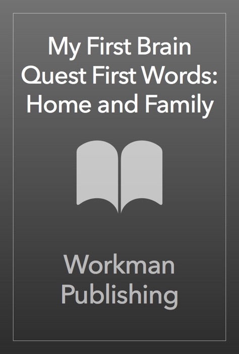 My First Brain Quest First Words: Around the Home