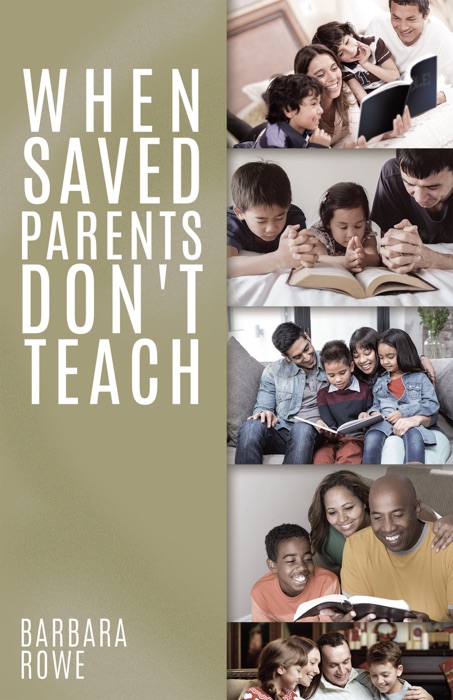 WHEN SAVED PARENTS DON'T TEACH