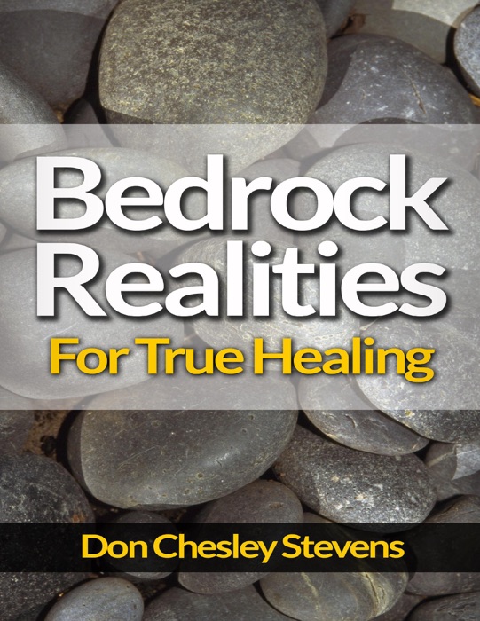 Bedrock Realities for True Healing