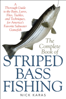 Nick Karas & Fred Golofaro - The Complete Book of Striped Bass Fishing artwork