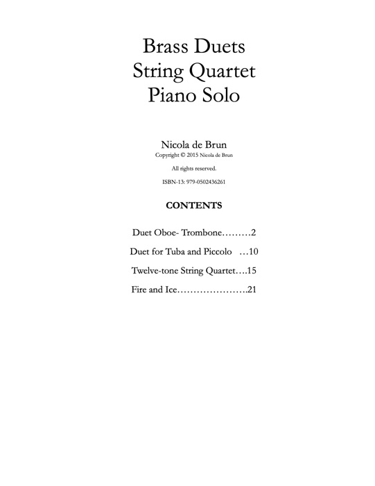 Brass Duets, String Quartet, Piano Solo