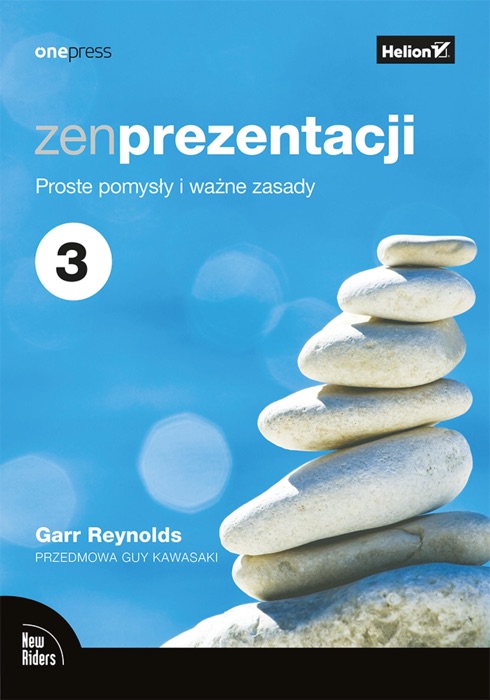 Zen prezentacji. Proste pomysły i ważne zasady. Wydanie III