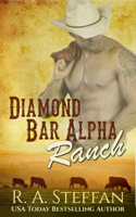 R. A. Steffan - Diamond Bar Alpha Ranch: M/M Cowboy Billionaire Romance artwork