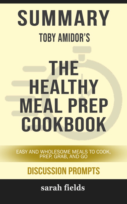 Summary: Toby Amidor's The Healthy Meal Prep Cookbook