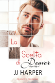 La scelta di Denver - JJ Harper