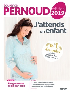 J'attends un enfant 2019 - Laurence Pernoud