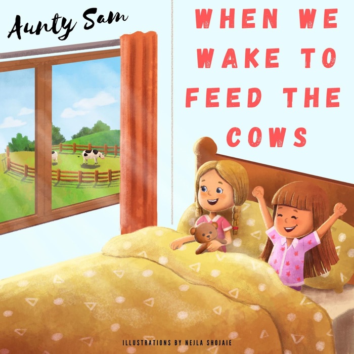 When we wake to feed the cows