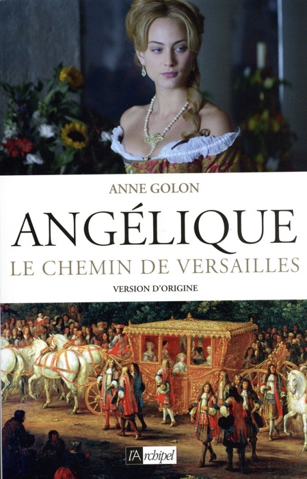 Angélique - tome 2 Le chemin de Versailles