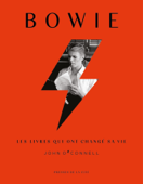 Bowie, les livres qui ont changé sa vie - John O'Connell