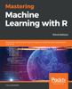 Mastering Machine Learning with R - Cory Lesmeister