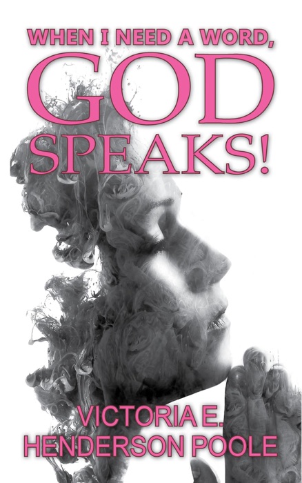 When I Need A Word, God Speaks!