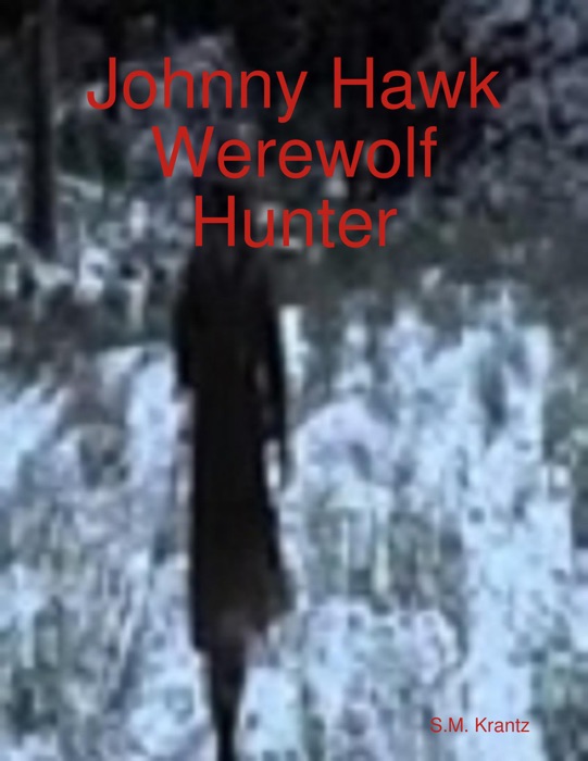 Johnny Hawk Werewolf Hunter