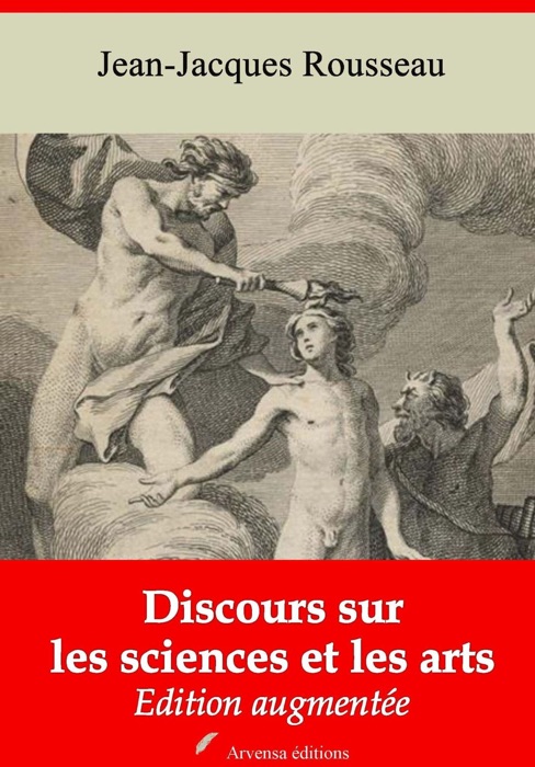 Discours sur les sciences et les arts – suivi d'annexes