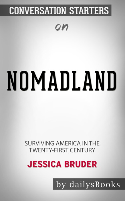 Nomadland: Surviving America in the Twenty-First Century by Jessica Bruder: Conversation Starters