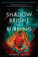 Jessica Cluess - A Shadow Bright and Burning (Kingdom on Fire, Book One) artwork