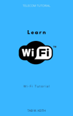 Learn Wi-Fi - Tab W. Keith