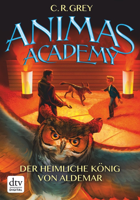 Animas Academy – Der heimliche König von Aldemar , Band 2