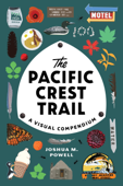 The Pacific Crest Trail - Joshua M. Powell