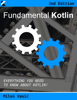 Fundamental Kotlin 2nd Edition: Everything You Need to Know About Kotlin - Miloš Vasić