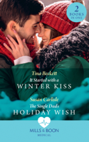 Tina Beckett & Susan Carlisle - It Started With A Winter Kiss / The Single Dad's Holiday Wish artwork