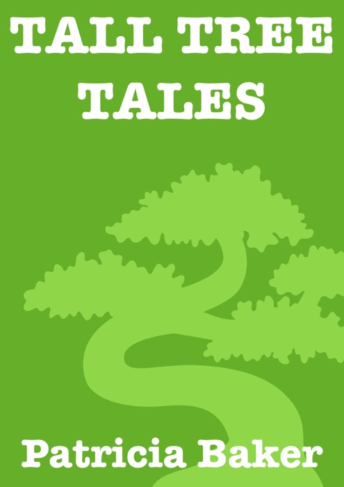 Tall Tree Tales