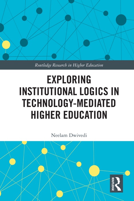 Exploring Institutional Logics for Technology-Mediated Higher Education